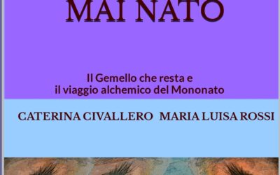 Il mio gemello mai nato di Caterina Civallero e Maria Luisa Rossi (Uno Editori 2018)